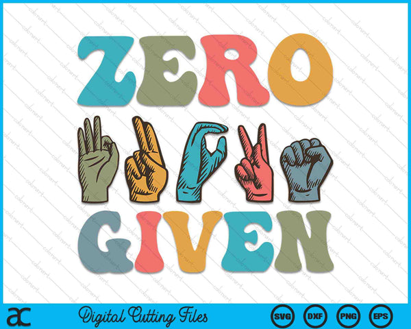 Funny Rude Zero Fucks Given Sign Language ASL Vintage Deaf SVG PNG Digital Cutting Files