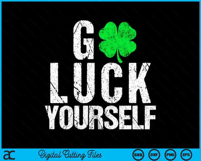 Funny Saint Patrick's Day G Lucky Yourself SVG PNG Digital Printable Files