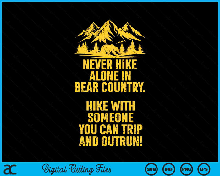 Funny Sarcastic Adult Humor Outdoors Bear Hiking SVG PNG Digital Cutting Files