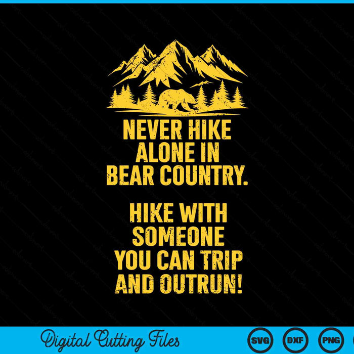 Funny Sarcastic Adult Humor Outdoors Bear Hiking SVG PNG Digital Cutting Files