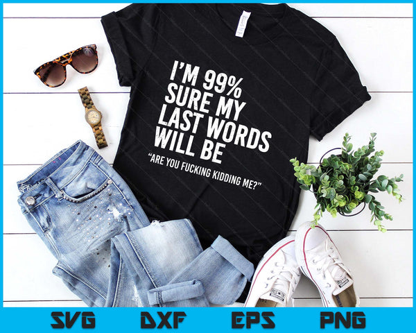 Funny Saying Joke Slogan Humorous Quote SVG PNG Digital Printable Files