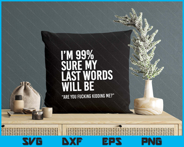 Funny Saying Joke Slogan Humorous Quote SVG PNG Digital Printable Files