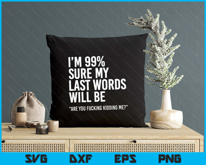 Funny Saying Joke Slogan Humorous Quote SVG PNG Digital Printable Files