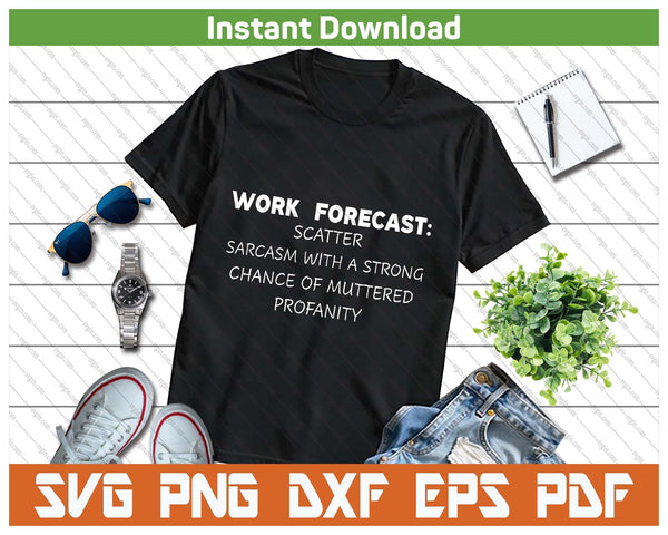 Work Humor Sarcasm Quote SVG PNG Cutting Files