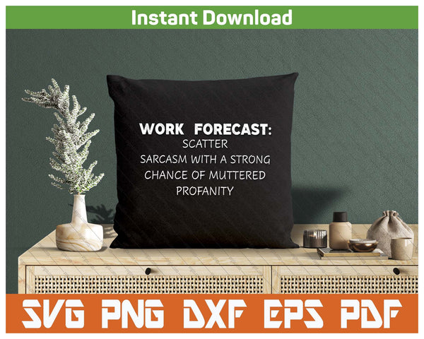 Work Humor Sarcasm Quote SVG PNG Cutting Files