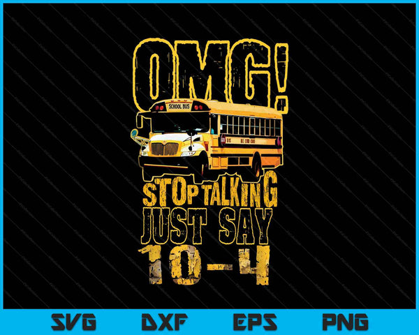 School bus driver omg stop talking just say SVG cut file
