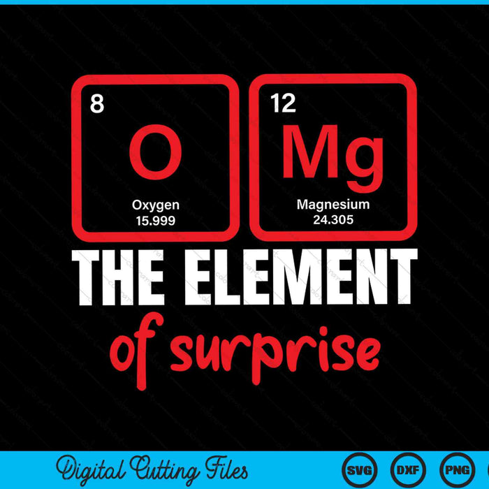 Science chemistry omg the element of surprise SVG cut file