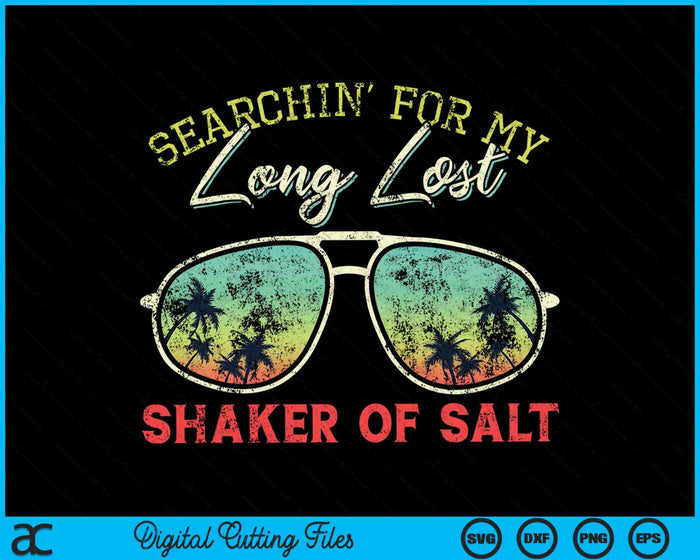 Funny Searching For My Long Lost Shaker Of Salt SVG PNG Cutting Printable Files