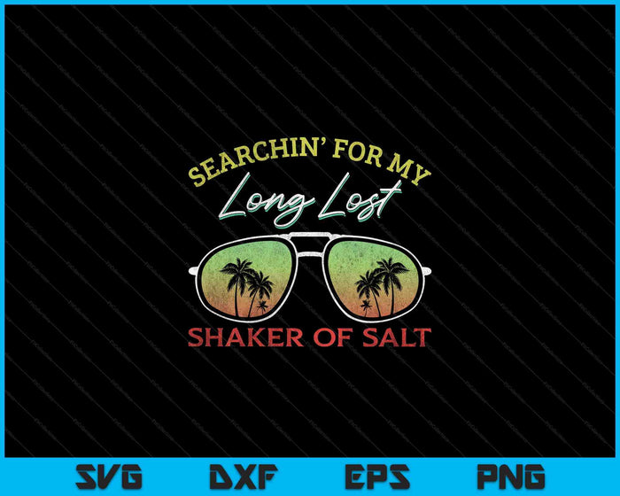 Searching For My Long Lost Shaker Of Salt Shaker SVG PNG Digital Cutting Files