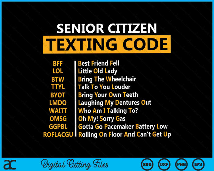 Senior Citizen's Texting Code Fathers Day For Grandpa SVG PNG Digital Cutting Files