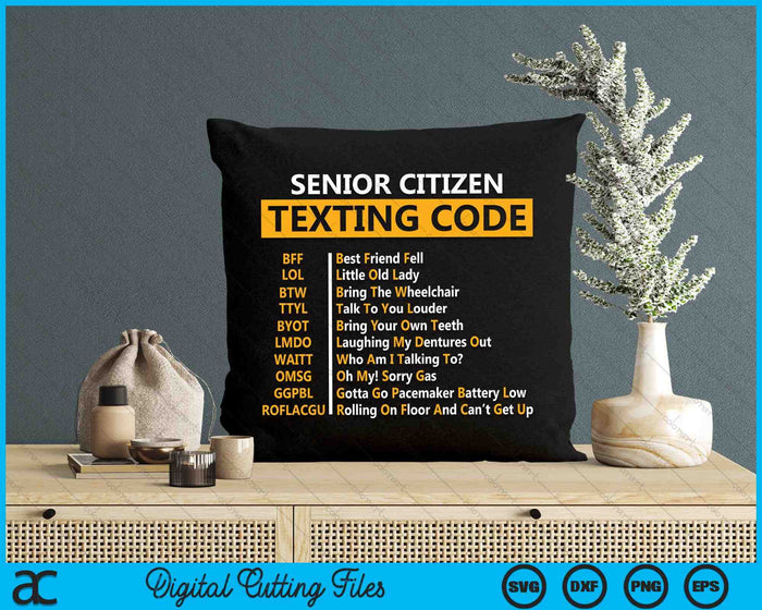 Senior Citizen's Texting Code Fathers Day For Grandpa SVG PNG Digital Cutting Files