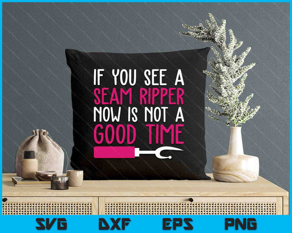 Funny Sewing Quilting If You Have A SVG PNG Digital Printable Files