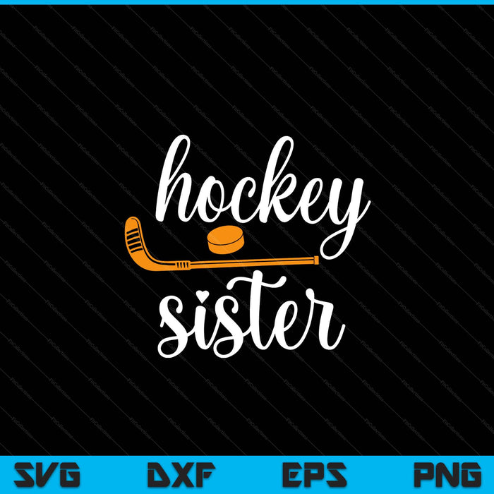 Sister cute for hockey sister SVG PNG cut file for Cricut