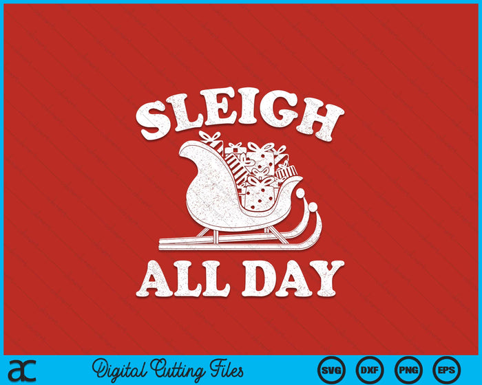 Funny Sleigh All Day Christmas In July Retro Vintage Ugly SVG PNG Digital Printable Files