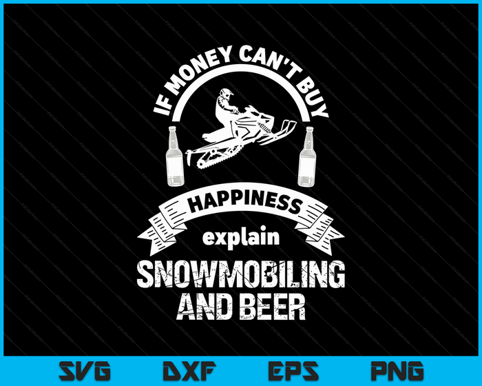 Grappige sneeuwscooter shirt bier slee Racing nieuwigheid SVG PNG digitale snijbestanden