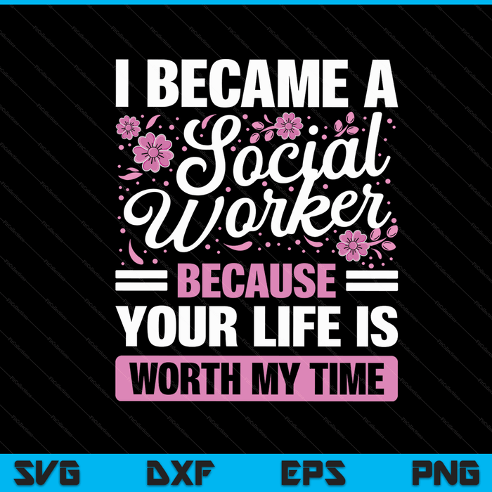 Funny Social Worker Design For Men Women Social Work Service SVG PNG Digital Cutting Files