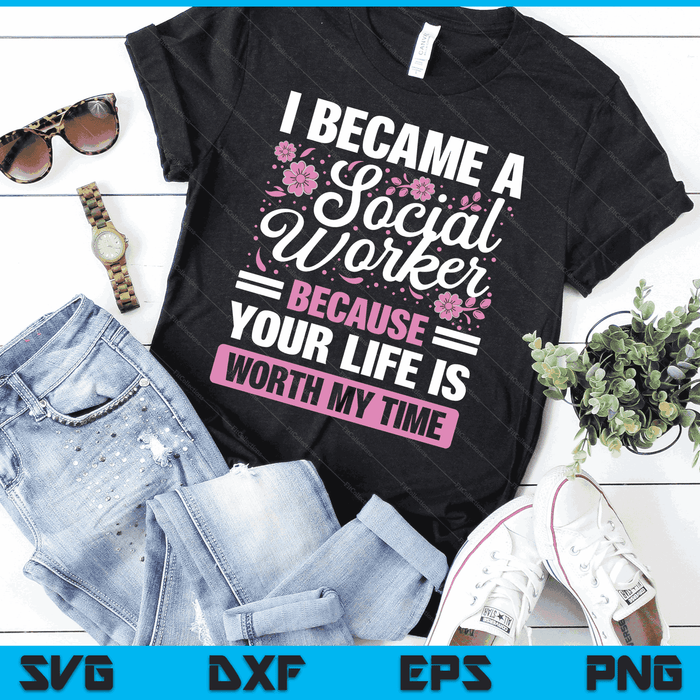 Funny Social Worker Design For Men Women Social Work Service SVG PNG Digital Cutting Files