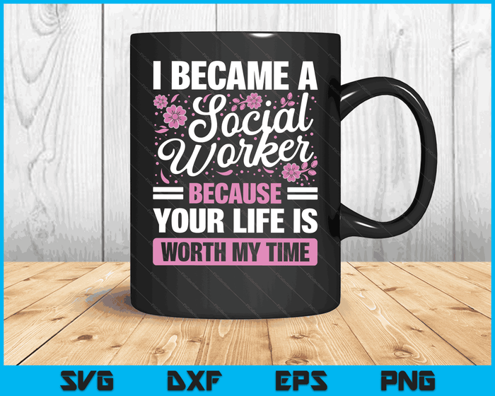 Funny Social Worker Design For Men Women Social Work Service SVG PNG Digital Cutting Files