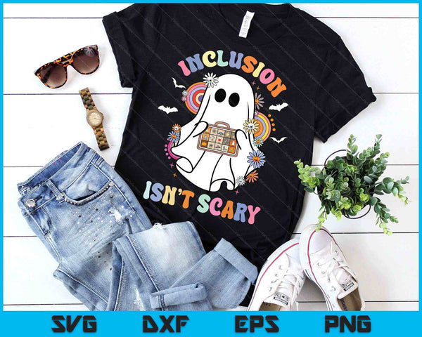 Funny Sped Teacher Halloween Ghost Inclusion Isn't Scary SVG PNG Digital Printable Files