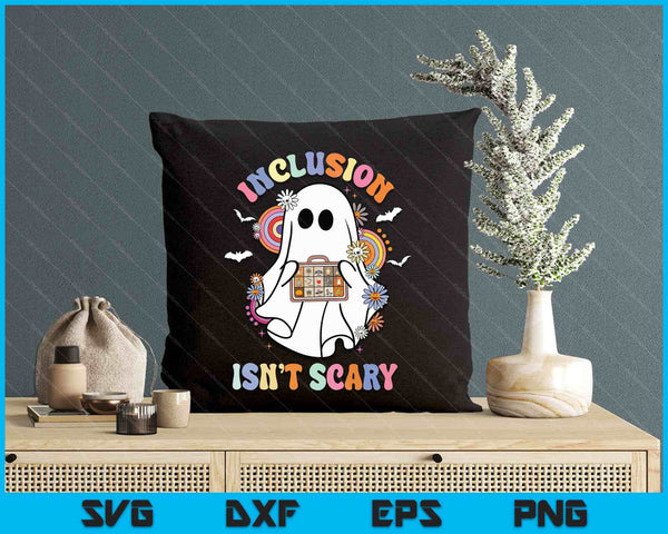 Funny Sped Teacher Halloween Ghost Inclusion Isn't Scary SVG PNG Digital Printable Files
