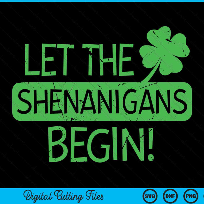 St Patricks Day let the shenanigans SVG cut file