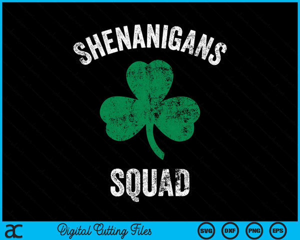 Funny St Patricks Day Shenanigans Squad SVG PNG Digital Printable Files