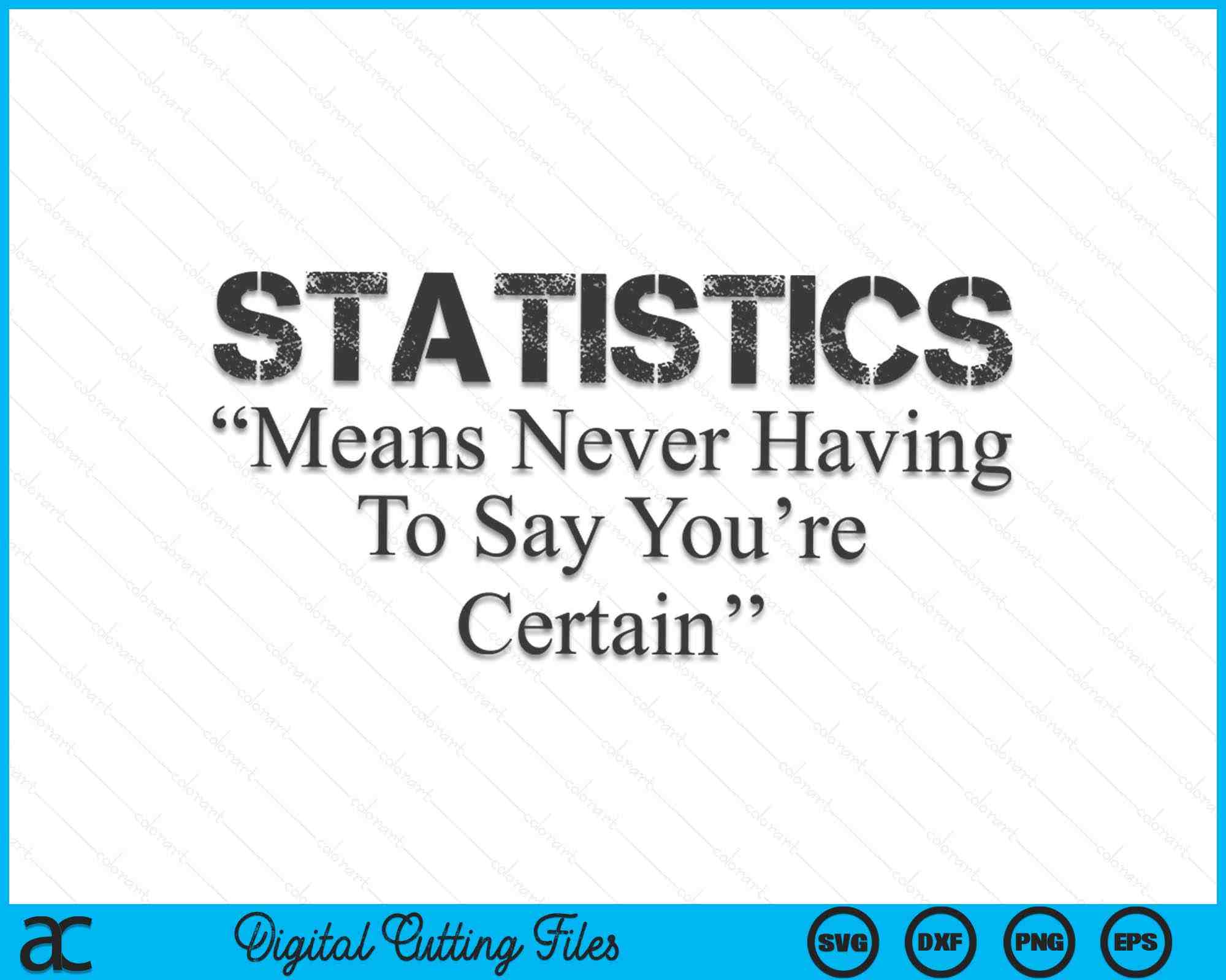 Funny Statistics Definition Funny Statistician Sayings Data SVG Files ...