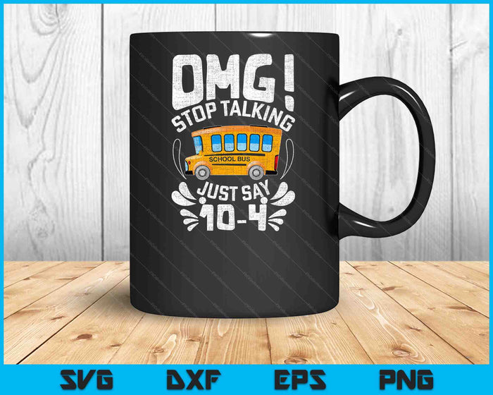 Funny Stop Talking to the Bus-Driver School Bus Design SVG PNG Digital Cutting Files