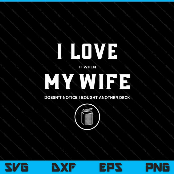 Funny TCG Trading Card Game I Love My Wife SVG PNG Digital Cutting Files