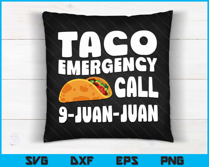 Funny Taco Emergency Cinco De Mayo Men Women SVG PNG Digital Cutting Files