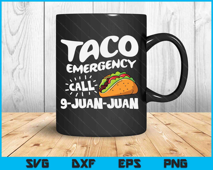 Funny Taco Emergency Cinco de Mayo Men Women SVG PNG Digital Cutting Files