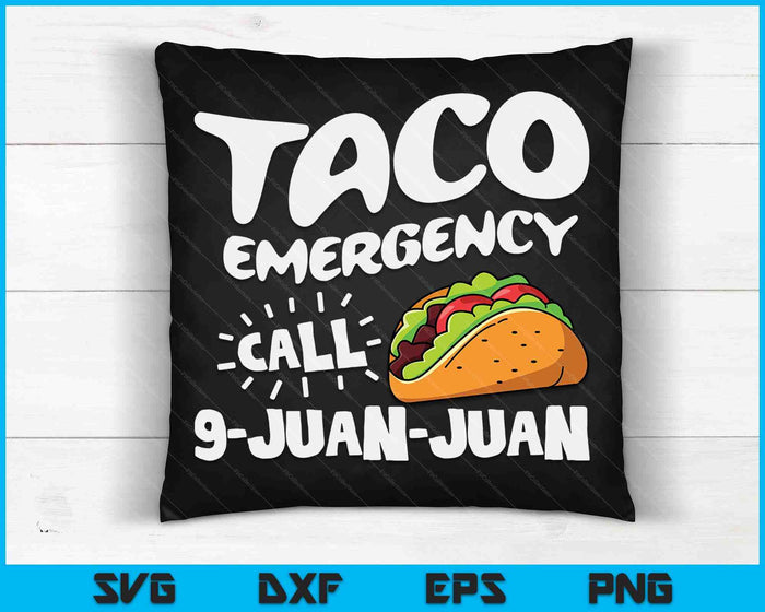 Funny Taco Emergency Cinco de Mayo Men Women SVG PNG Digital Cutting Files