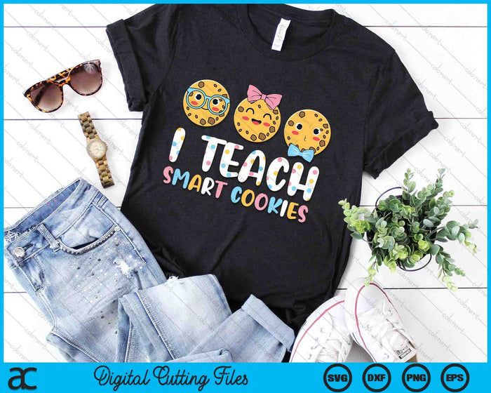 Funny Teacher - I Teach Smart Cookies SVG PNG Digital Printable Files