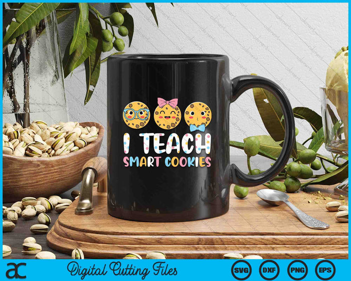 Funny Teacher - I Teach Smart Cookies SVG PNG Digital Printable Files