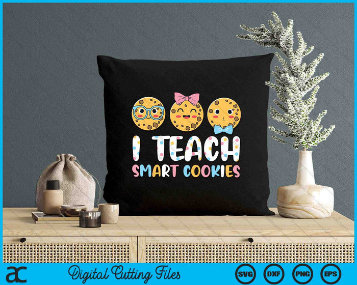 Funny Teacher - I Teach Smart Cookies SVG PNG Digital Printable Files