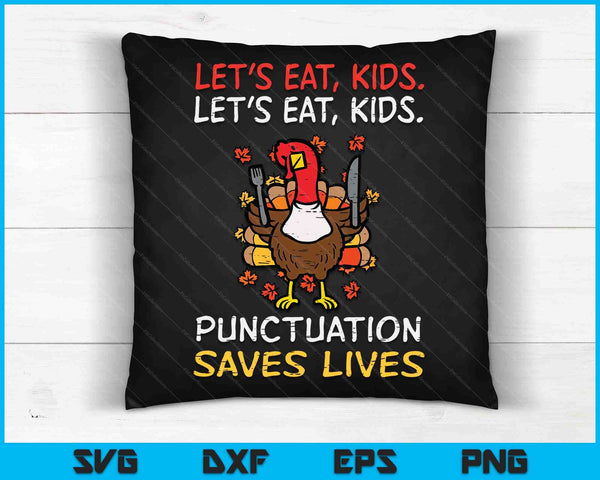 Thanksgiving Teacher Turkey Lets Eat Kids Punctuation SVG PNG Digital Cutting Files