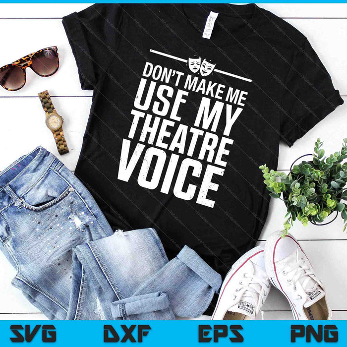 Funny Theatre For Men Women Musical Theatre Theater Actor SVG PNG Digital Cutting Files