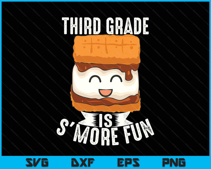 Funny Third Grade S'more Fun Gift Boys Girls Cool Camping SVG PNG Digital Printable Files