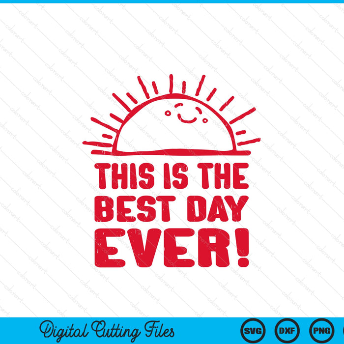 This is the best day ever happy sunshine retro SVG cut file