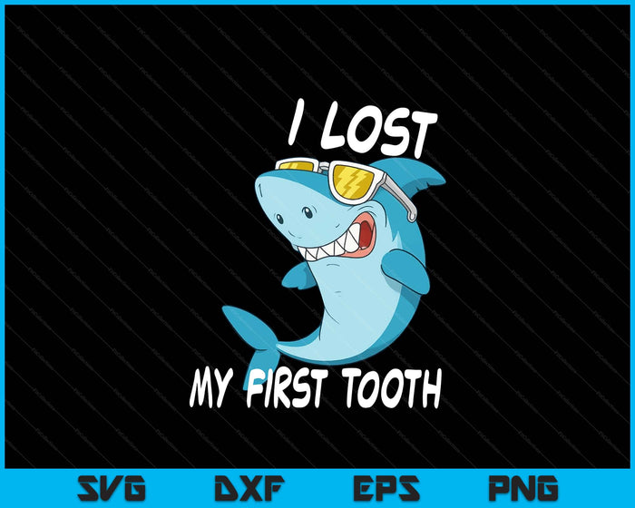 Funny Tooth Fairy Gifts Cute Shark I Lost My First Tooth SVG PNG Digital Printable Files