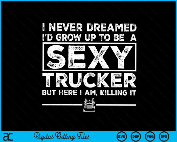 Funny Truck Driver Design For Trucker Women Trucking Lover SVG PNG Digital Printable Files