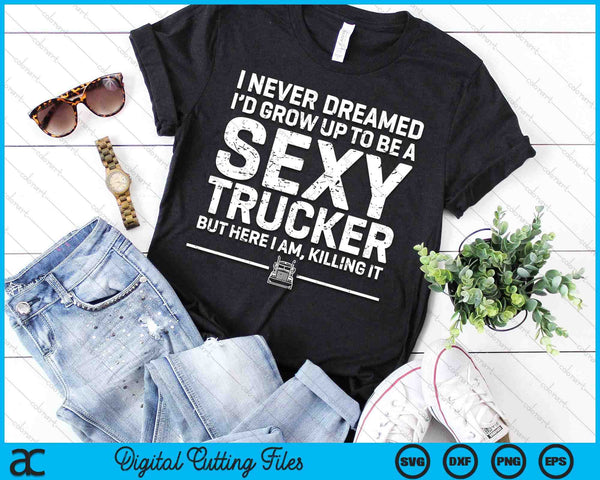 Funny Truck Driver Design For Trucker Women Trucking Lover SVG PNG Digital Cutting Files