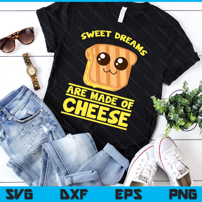 Funny Unique Sweet Dreams Are Made Of Cheese SVG PNG Digital Printable Files