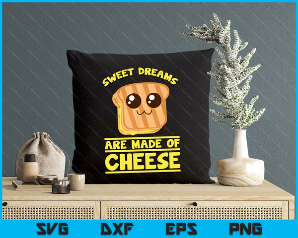 Funny Unique Sweet Dreams Are Made Of Cheese SVG PNG Digital Printable Files