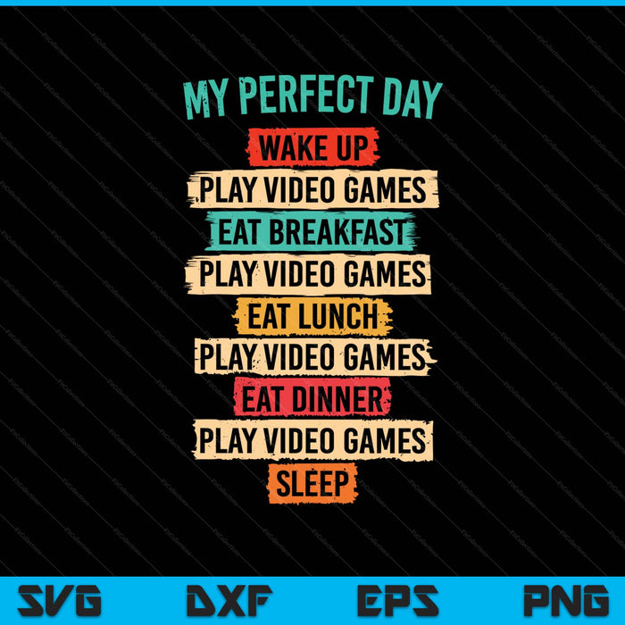 Funny Video Gaming Shirt Teens Boys Men My Perfect Day Gamer SVG PNG Digital Printable Files