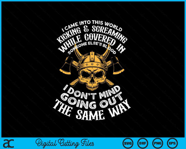 Viking I came into this world viking lover SVG cut file