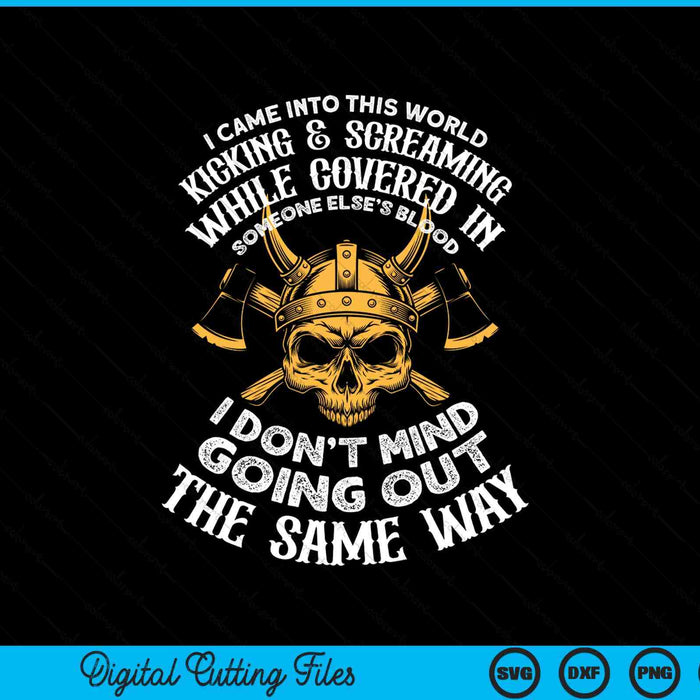Viking I came into this world viking lover SVG cut file