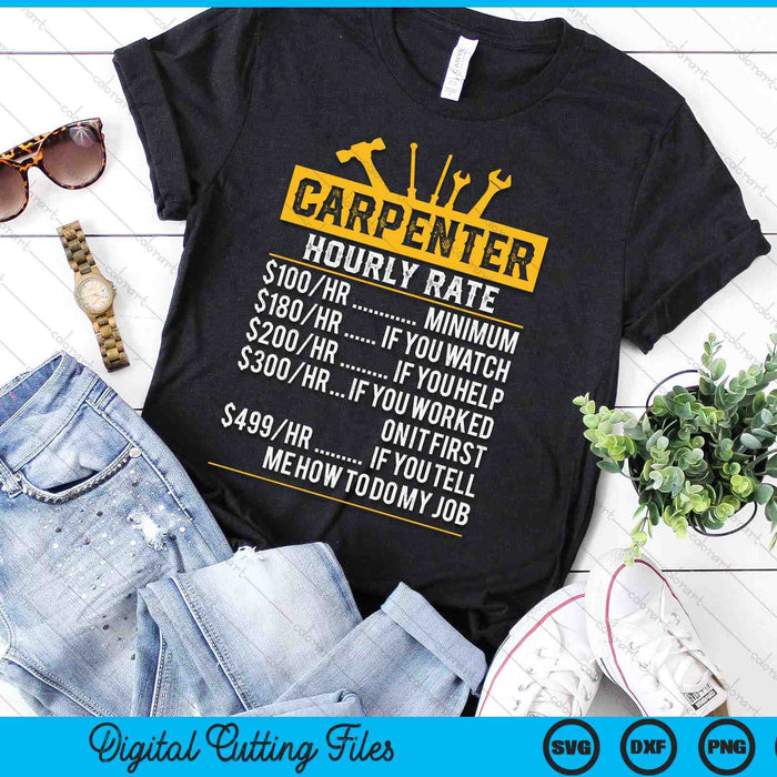 Funny Vintage Carpenter Apparel Woodworking Hourly Rate SVG PNG Digital Cutting Files