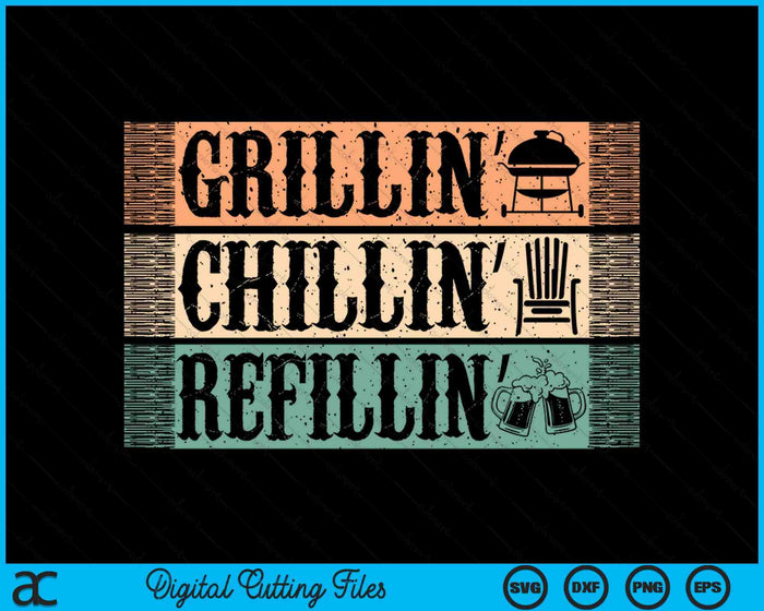 Funny Vintage Grill Dad - Grilling Chilling Refilling SVG PNG Digital Cutting File