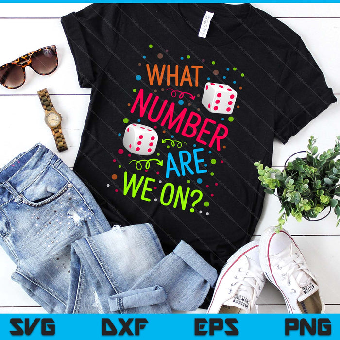 Funny What Number Are We On Bunco Dice Game Night Player SVG PNG Digital Printable Files